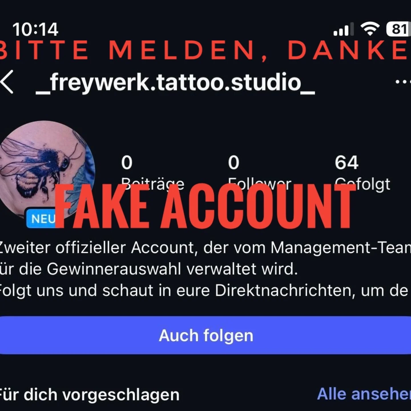 Der Scam-Account ist leider immer noch online, unsere Meldung wird nicht ernst g